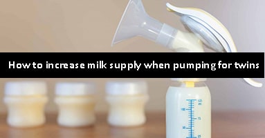 How to increase milk supply when pumping for twins?