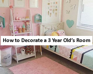 How to Decorate a 3 Year Old’s Room (Functional and Creative Kids Room)