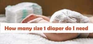 How-many-size-1-diaper-do-I-need