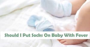 should-i-put-socks-on-baby-with-fever