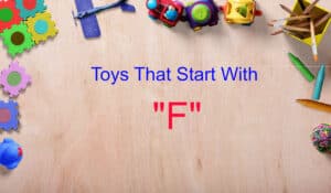 toys that start with F