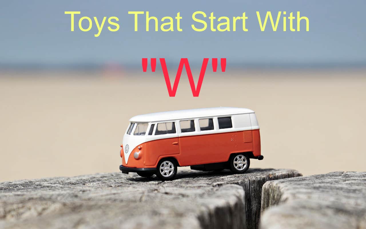 toys that start with w