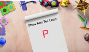 show and tell letter P