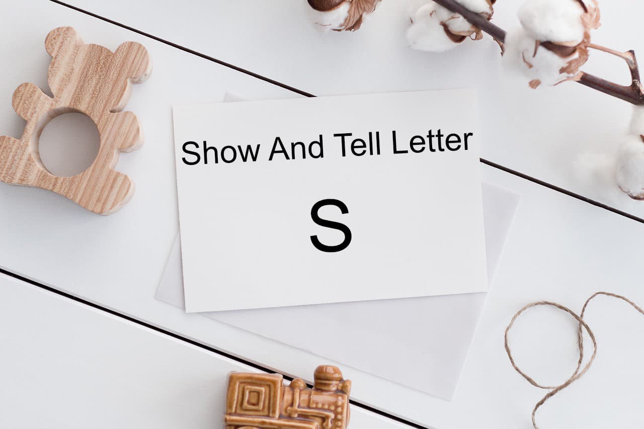 show and tell letter S